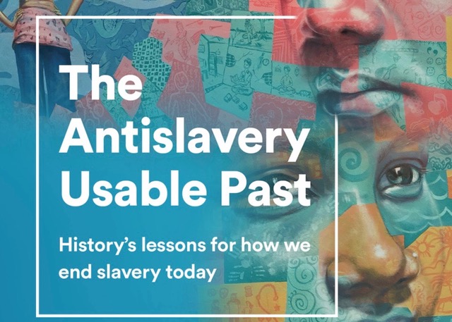 Learning From the Past to End Slavery Today